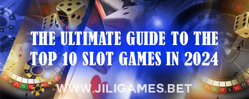The Ultimate Guide to the Top 10 Slot Games in 2024