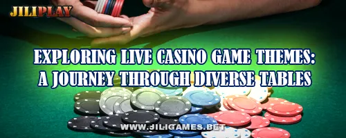 Exploring Live Casino Game Themes: A Journey Through Diverse Tables