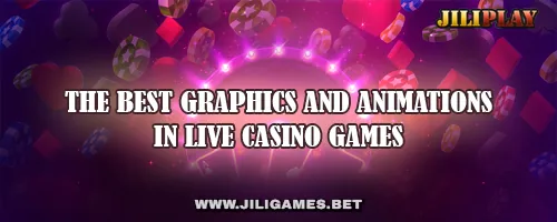 The Best Graphics and Animations in Live Casino Games