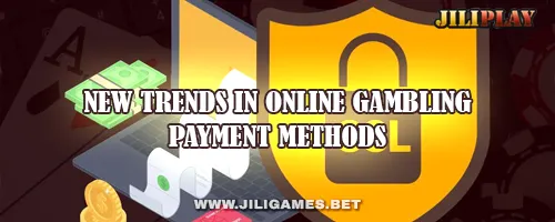 New Trends in Online Gambling Payment Methods