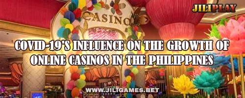 COVID-19's Influence on the Growth of Online Casinos in the Philippines