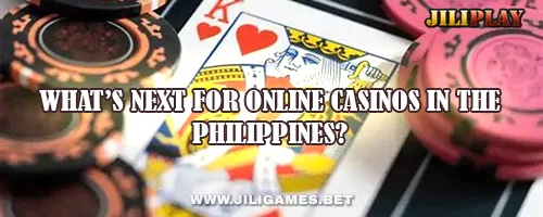 What’s Next for Online Casinos in the Philippines?