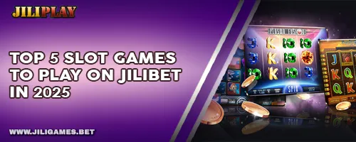 Top 5 Slot Games to Play on JILIBET in 2025