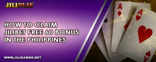 How to Claim JILIBET Free 60 Bonus in the Philippines